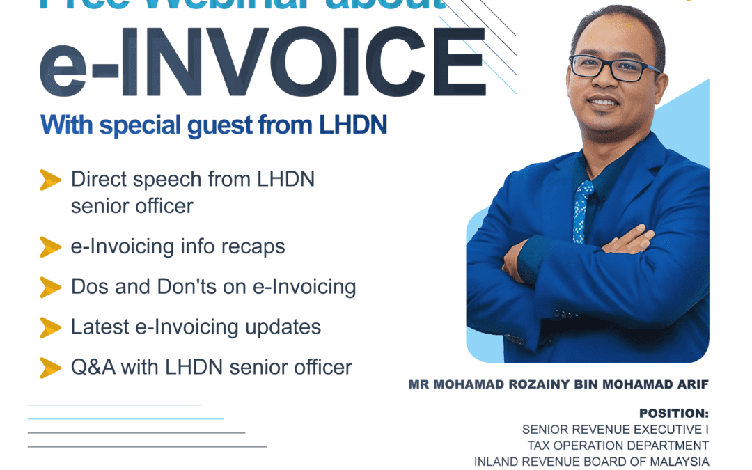 GET READY FOR E-INVOICING! An E-Invoicing Awareness Webinar with LHDN